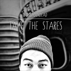 Dumbfoundead - Take the Stares